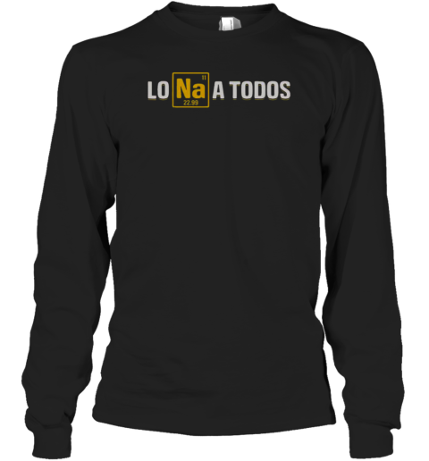 Nice Lo Sodio A Todos T-Shirt