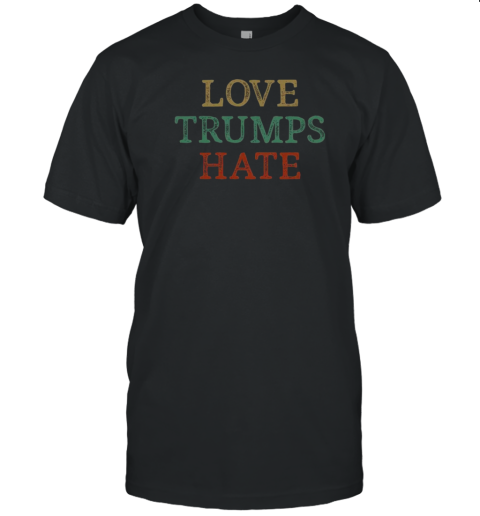 Nice Love Trumps Hate Vintage T-Shirt