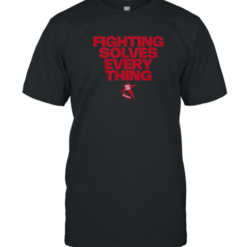 Official Fighting Solves Everything T-Shirt