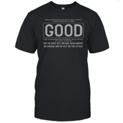 Official GOOD Motivational Jocko Quote T-Shirt