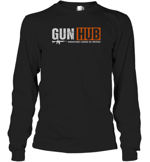 Official Gun Hub Shooting Loads Of Brass T-Shirt