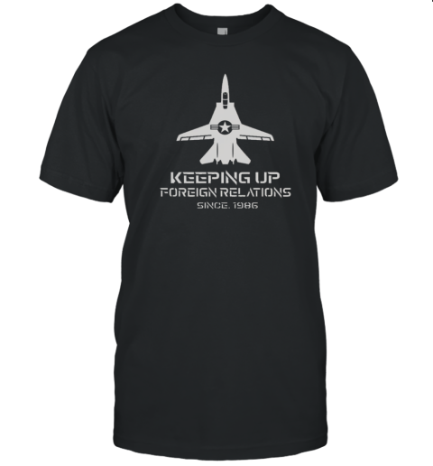 Official Keeping Up Foreign Relations Since 1986 T-Shirt
