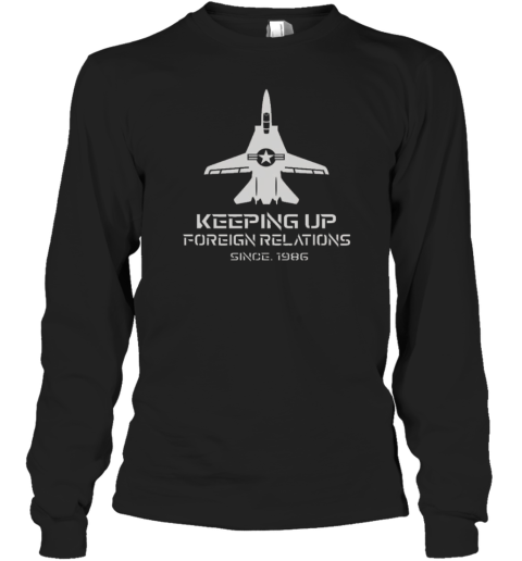 Official Keeping Up Foreign Relations Since 1986 T-Shirt