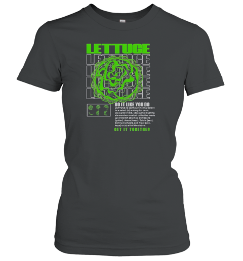 Official Lettuce Do It Like You Do Get It Together T-Shirt