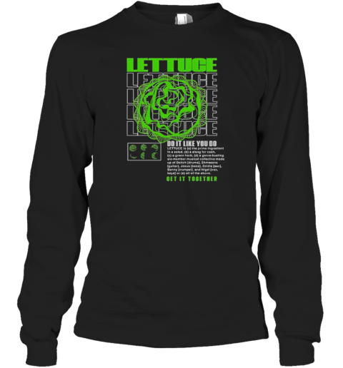 Official Lettuce Do It Like You Do Get It Together T-Shirt