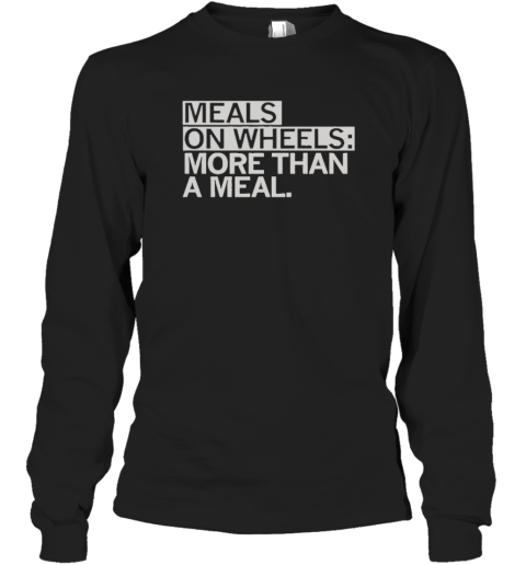 Official Meals On Wheels More Than A Meal T-Shirt