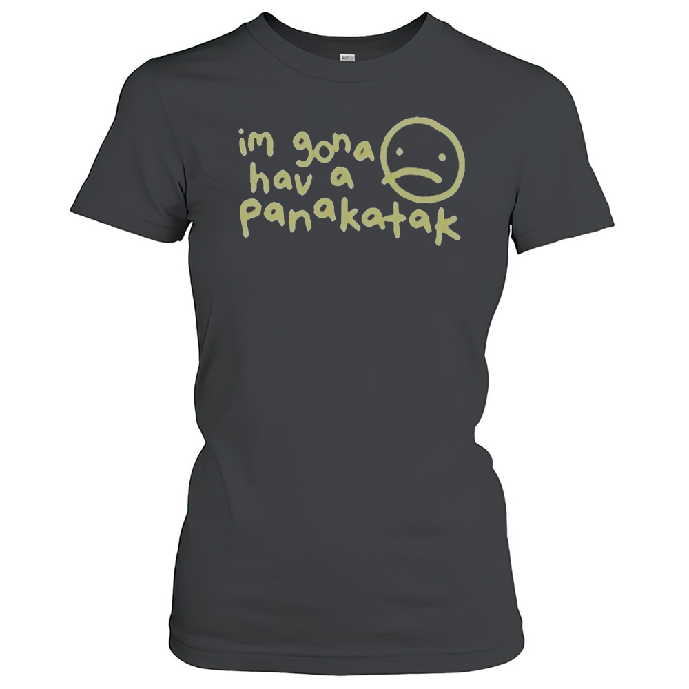 Official Mummy Joe I'M Gonna Have A Panakatak T-Shirt