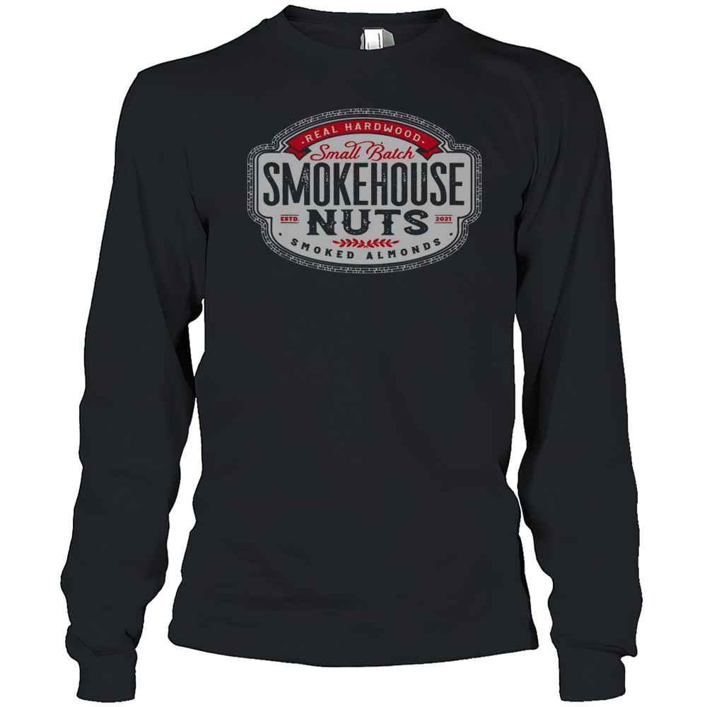 Official Smokehouse Nuts Smoked Almonds Eat These Nuts T-Shirt