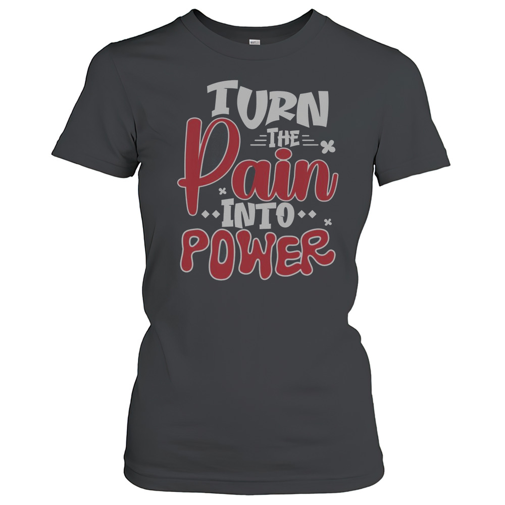 Official Turn The Pain Into Power T-Shirt