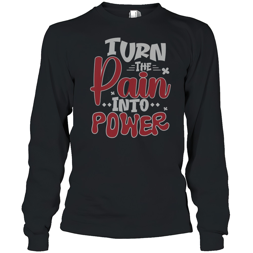 Official Turn The Pain Into Power T-Shirt