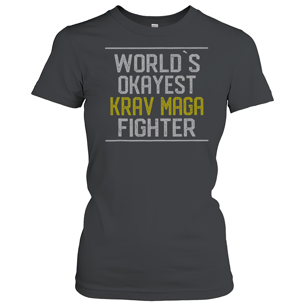 Official World'S Okayest Krav Maga Fighter T-Shirt