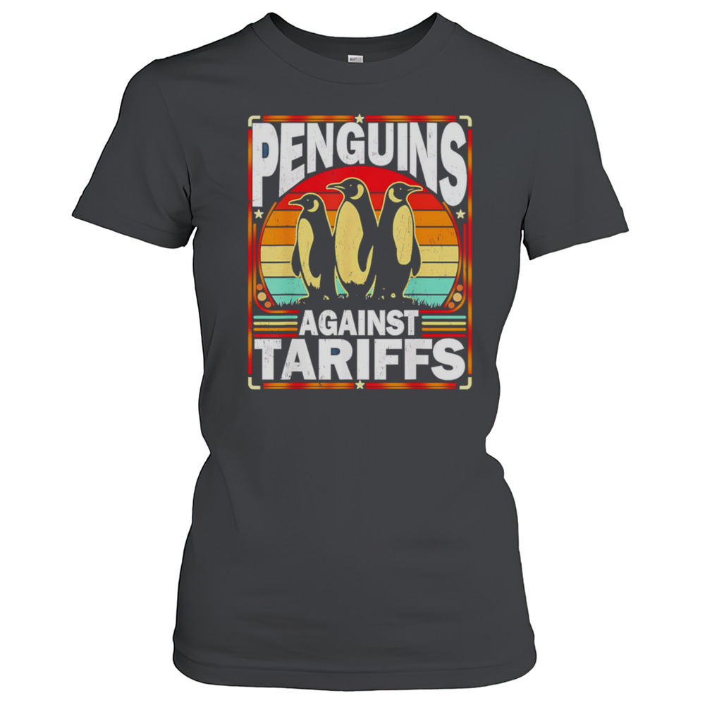 Penguins Against Tariffs Funny Penguins Anti Tariffs T-Shirt