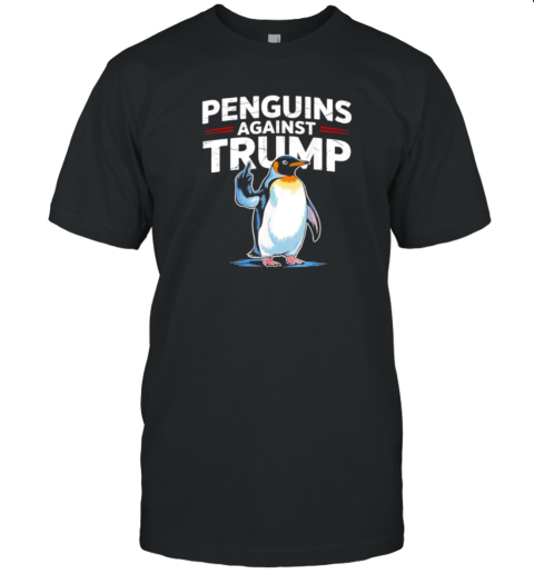 Penguins Against Trump T-Shirt