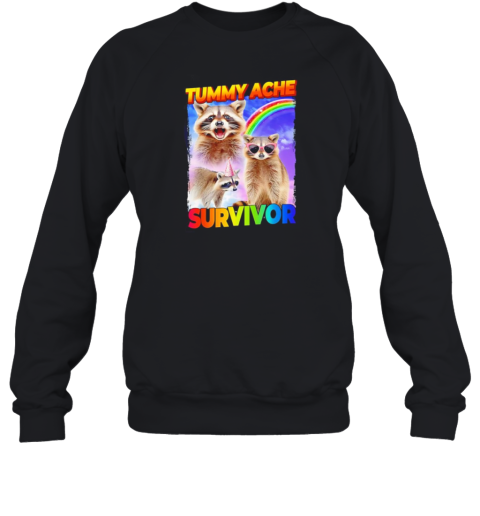 Raccoon Tummy Ache Survivor  Unisex Sweatshirt