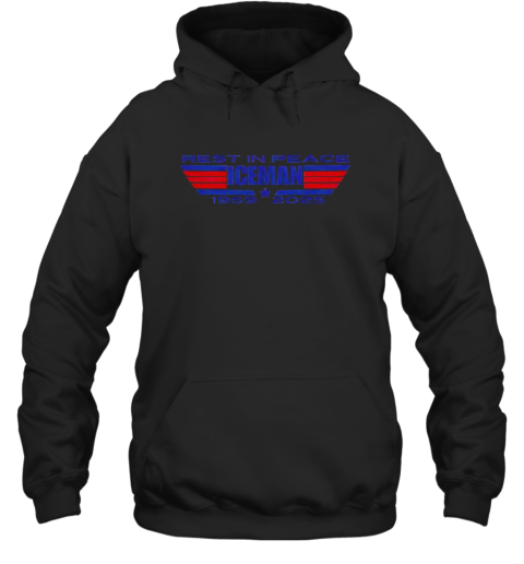 Rest In Peace Ice Man 1959 2025  Unisex Hoodie
