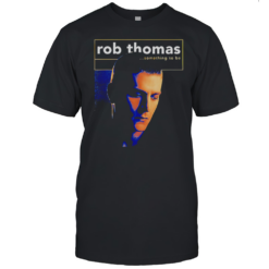 Rob Thomas Something To Be T-Shirt