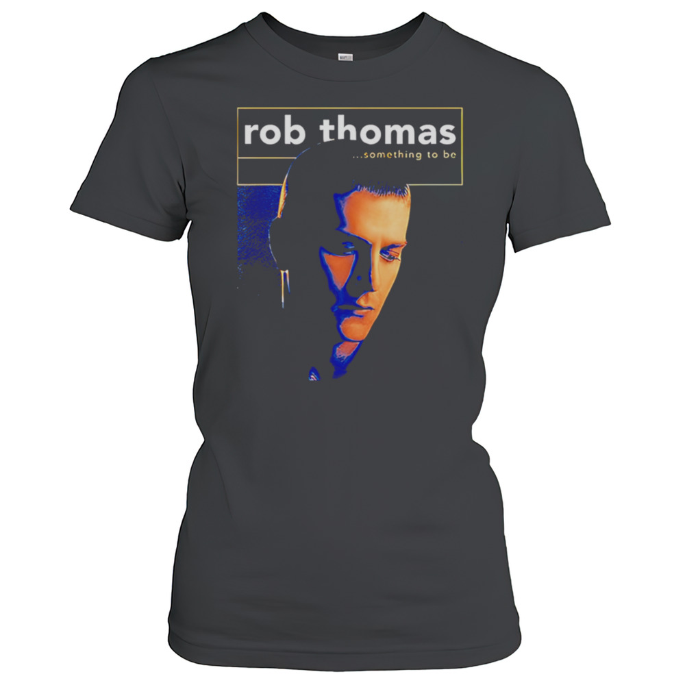 Rob Thomas Something To Be T-Shirt