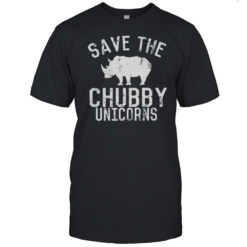 Save The Chubby Unicorns T-Shirt