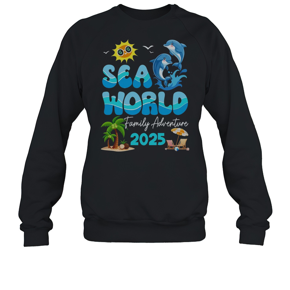 Sea World Dolphin Family Adventure Trip 2025 Spring Break  Unisex Sweatshirt