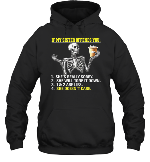 Skeleton If My Sister Offends You Unisex Hoodie