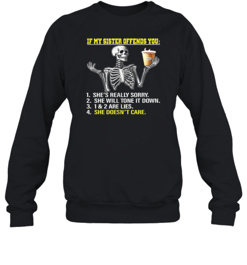 Skeleton If My Sister Offends You Unisex Sweatshirt