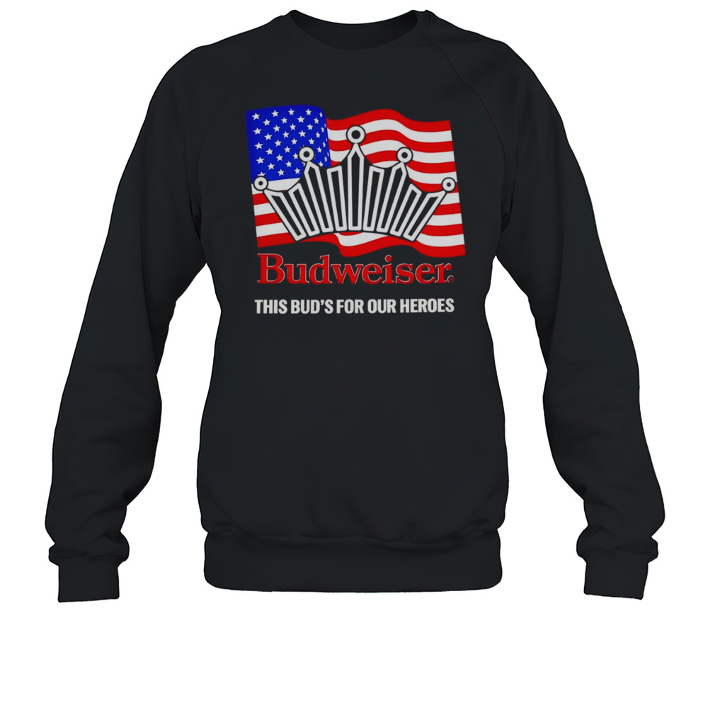 This Bud'S For Our Heroes  Unisex Sweatshirt