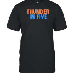 Thunder In Five T-Shirt