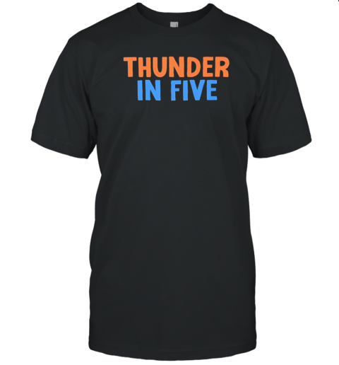 Thunder In Five T-Shirt