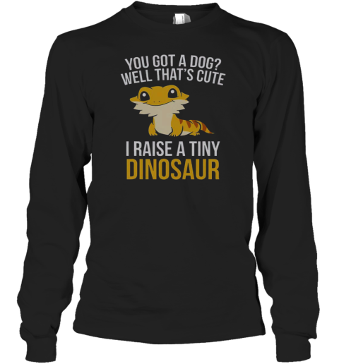 Top Lizard And Gecko Bearded Dragon Pet I Raise A Tiny Dinosaur T-Shirt