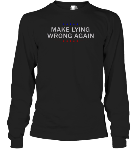 Top Make Lying Wrong Again T-Shirt