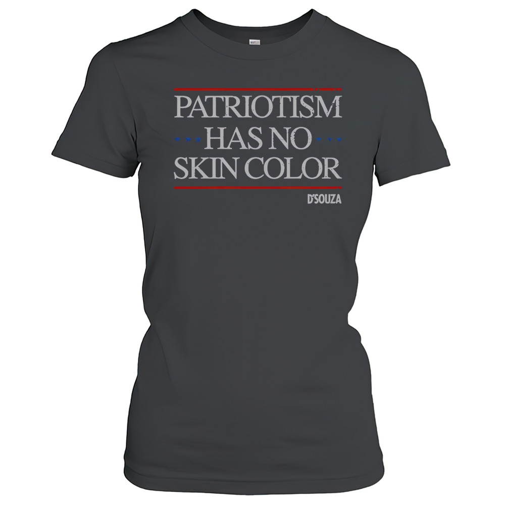 Top Patriotism Has No Skin Color T-Shirt