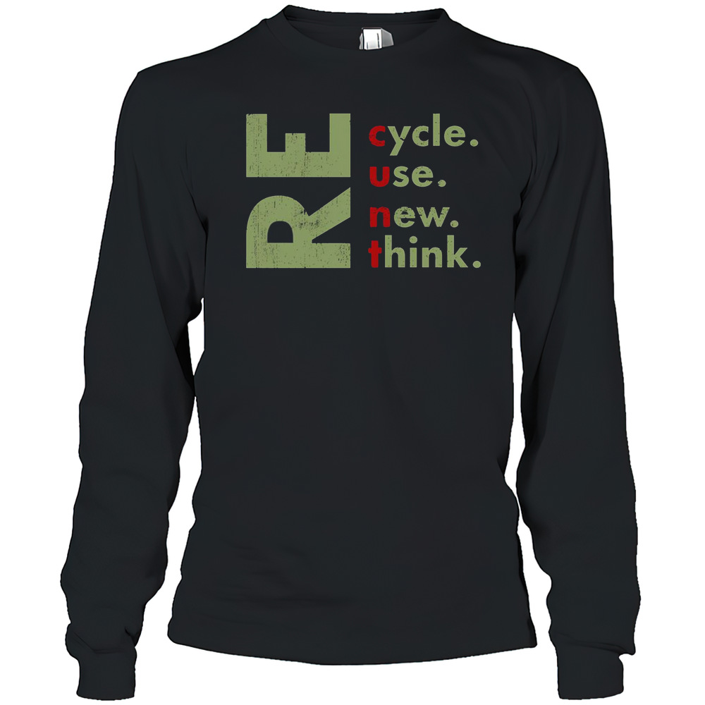 Top Recycle Reuse Renew Rethink Crisis Environmental Activism T-Shirt