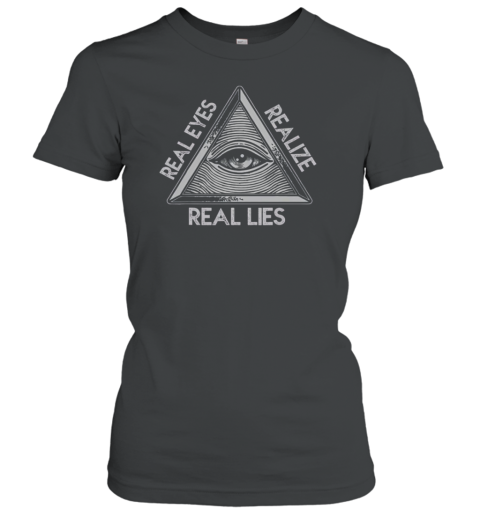 Top Seeing Eye Realize Real Lies T-Shirt