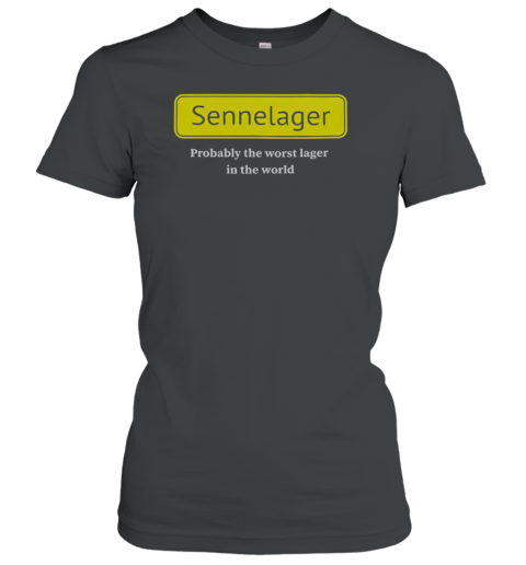 Top Sennelager Probably The Worst Lager In The World T-Shirt