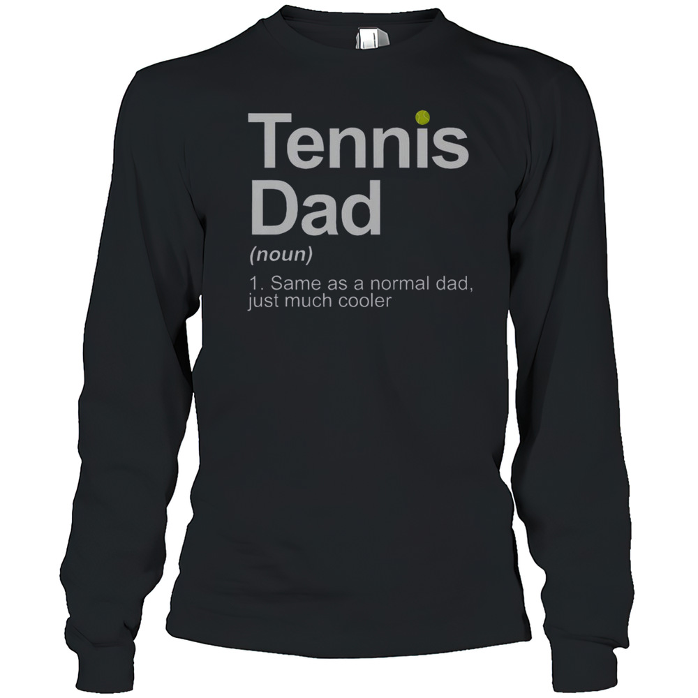 Top Tennis Novelty For Dad Tennis Lover Tennis Player T-Shirt