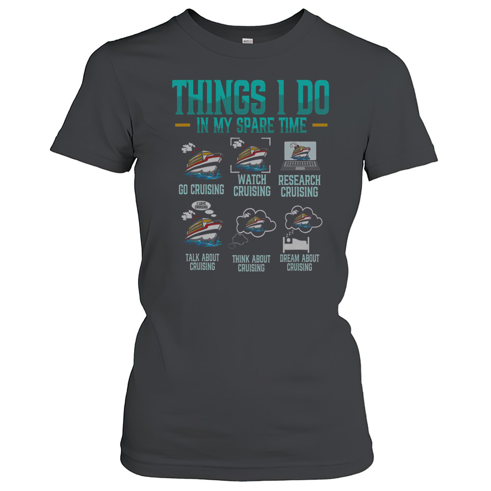 Top Things I Do In My Spare Time Cruising Cruise Premium T-Shirt