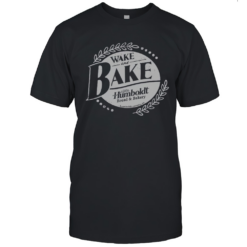 Top Wake And Bake Humboldt T-Shirt