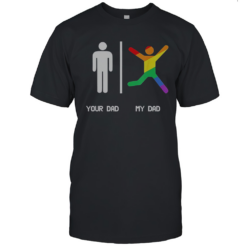 Top Your Dad And My Dad Pride Flag T-Shirt