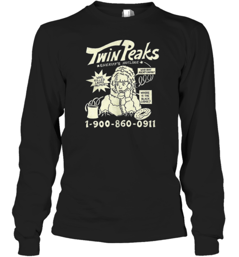Twin Peaks Sheriff'S Hotline Who Killed Laura Palmer T-Shirt
