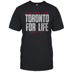 Vladimir Guerrero Jr. Toronto Blue Jays Toronto For Life T-Shirt