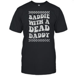 Baddie With A Dead Daddy Shirt Men's T-shirt
