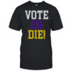 Lebron James Vote Or Die Shirt Men's T-shirt Lebron James Vote Or Die Shirt Men's T-shirt