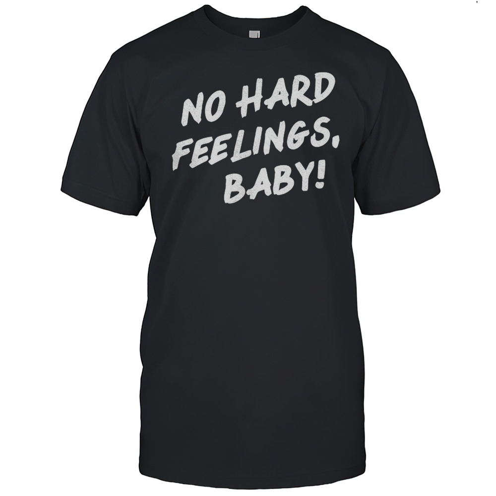 No Hard Feelings Baby Shirt