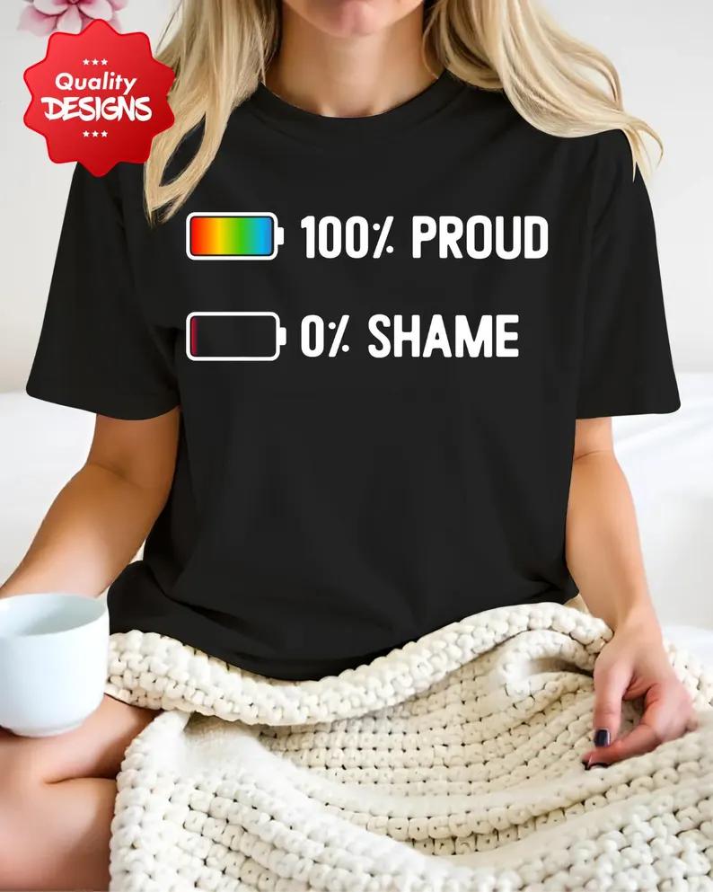 100 Proud 0% Shame Shirt