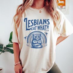 Lesbians Eat What Shirts