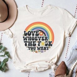 Love Whoever the F You Want Shirt