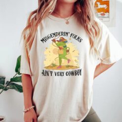 Misgendering Folks Ain’t Very Cowboy Shirt