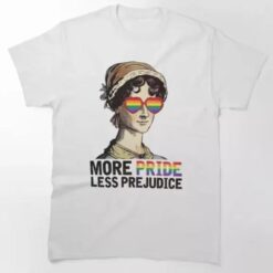 More Pride Less Prejudice Shirt