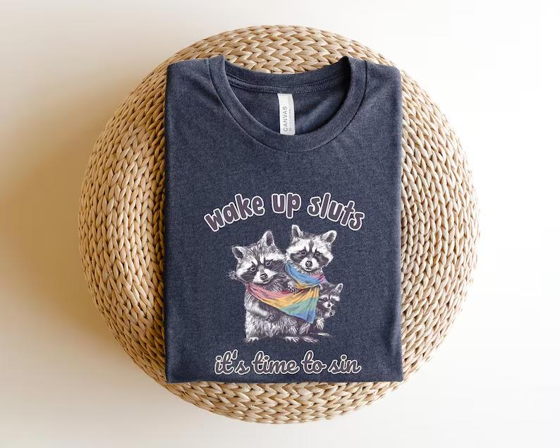 Wake up Sluts it's time to sin Shirt