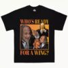 Who´s Ready For A Wing T-shirt